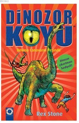 Dinozor Koyu 9 : Devasa Canavarın Peşinde