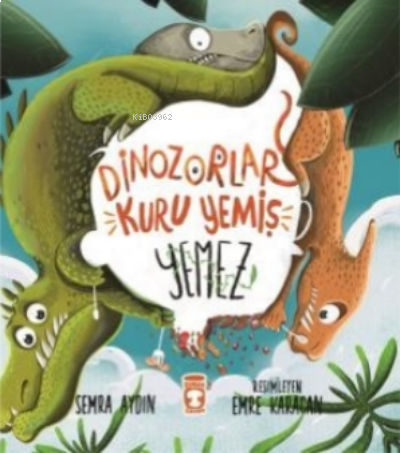 Dinozorlar Kuru Yemiş Yemez