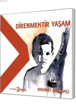 Direnmektir Yaşam