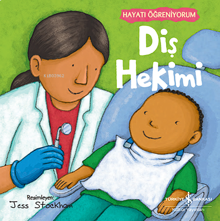 Diş Hekimi – Hayati Öğreniyorum