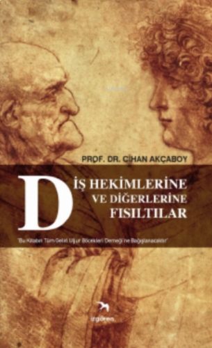 Diş Hekimlerine ve Diğerlerine Fısıltılar