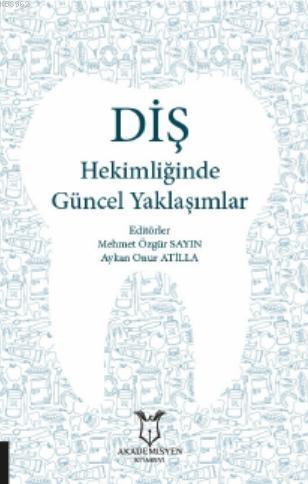 Diş Hekimliğinde Güncel Yaklaşımlar