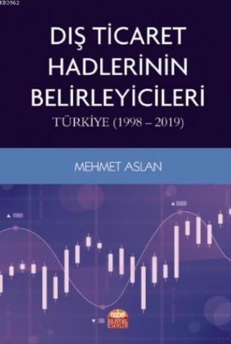 Dış Ticaret Hadlerinin Belirleyicileri: Türkiye (1998-2019)