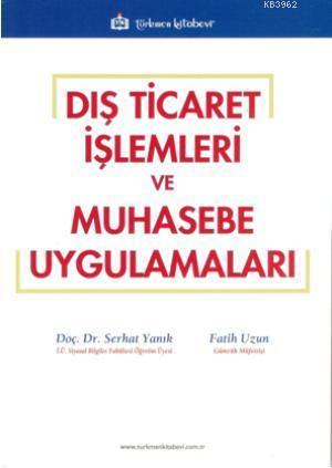 Dış Ticaret İşlemleri ve Muhasebe Uygulamaları