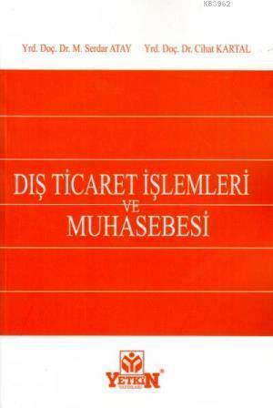 Dış Ticaret İşlemleri ve Muhasebesi