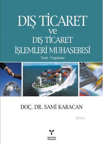 Dış Ticaret ve Dış Ticaret İşlemleri Muhasebesi