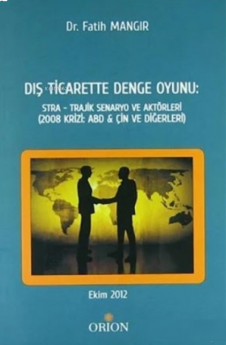 Dış Ticarette Denge Oyunu: Stra - Trajik Senaryo ve Aktörleri