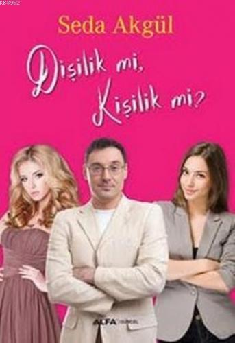 Dişilik mi, Kişilik mi?