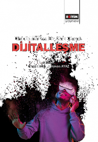 Disiplinlerarası Bir Alan Olarak Dijitalleşme