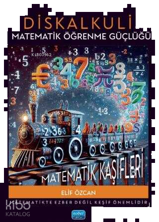 Diskalkuli Matematik Öğrenme Güçlüğü: Matematik Kaşifleri