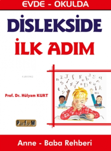 Dislekside İlk Adım Evde - Okulda Anne - Baba Rehberi