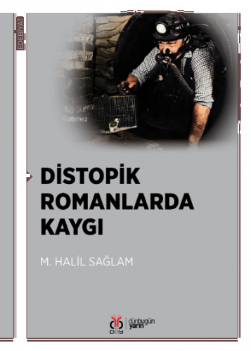 Distopik Romanlarda Kaygı