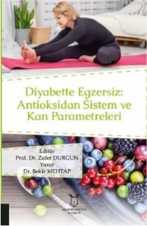 Diyabette Egzersiz: Antioksidan Sistem ve Kan Parametreleri