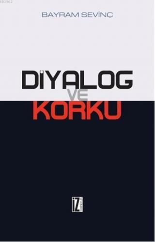 Diyalog ve Korku