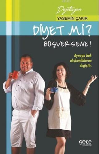 Diyet Mi? Boşversene!