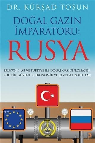 Doğal Gazın İmparatoru: Rusya