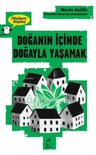 Doğanın İçinde Doğayla Yaşamak - Düşünen Baykuş