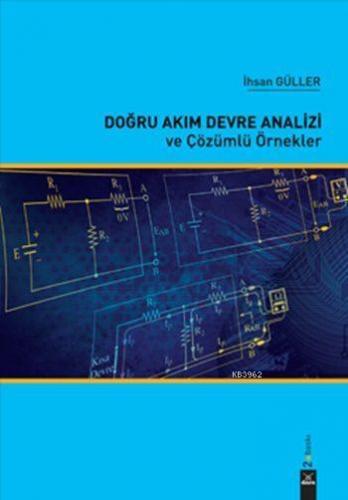 Doğru Akım Devre Analizi ve Çözümlü Örnekler