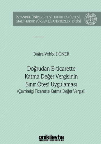 Doğrudan E-Ticarette Katma Değer Vergisinin Sınır Ötesi Uygulaması ;İs