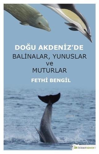 Doğu Akdeniz'de Balinalar, Yunuslar ve Muturlar