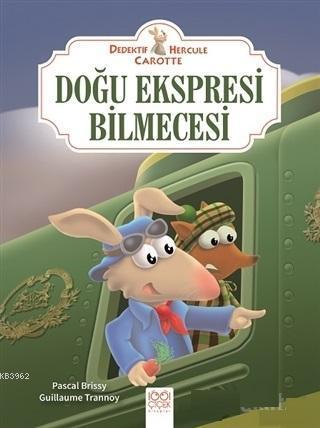 Doğu Ekspresi Bilmecesi - Dedektif Hercule Carotte