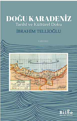 Doğu Karadeniz ;Tarihî ve Kültürel Doku