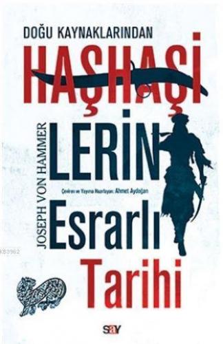 Doğu Kaynaklarından Haşhaşilerin Esrarlı Tarihi