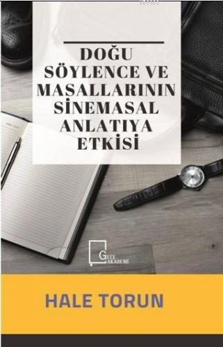 Doğu Söylence ve Masallarının Sinemasal Anlatıya Etkisi