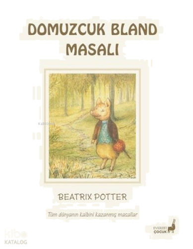 Domuzcuk Bland Masalı - Tüm Dünyanın Kalbini Kazanmış Masallar