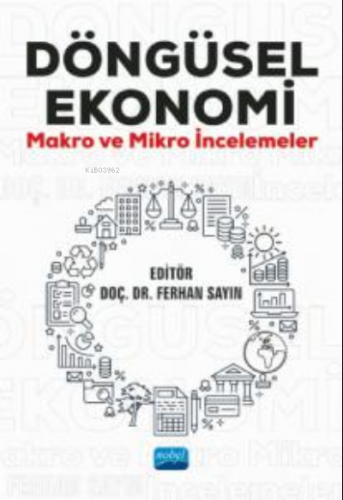 Döngüsel Ekonomi ; Makro ve Mikro İncelemeler