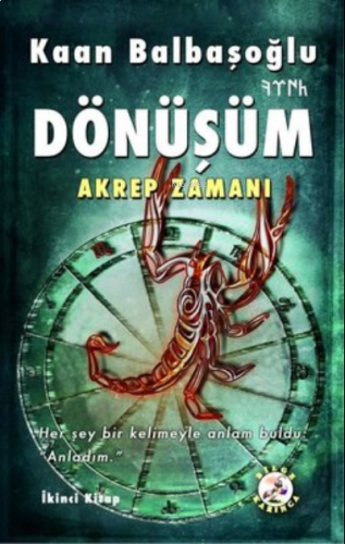 Dönüşüm - Akrep Zamanı