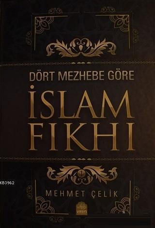 Dört Mezhebe Göre İslam Fıkhı