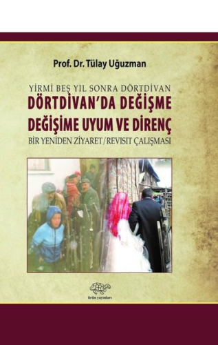 Dörtdivan'da Değişme Değişime Uyum ve Direnç