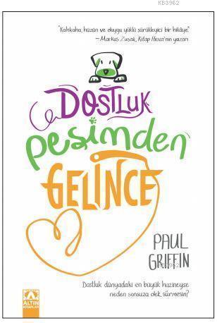 Dostluk Peşimden Gelince Paul Griffin