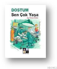 Dostum Sen Çok Yaşa