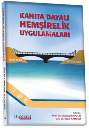 Dosyayı görüntüleyin Kanıta Dayalı Hemşirelik Uygulamaları