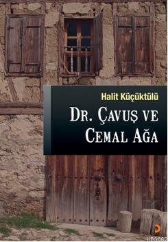 Dr. Çavuş ve Cemal Ağa