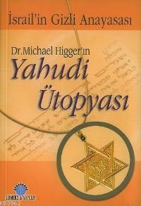 Dr. Michael Higger'ın Yahudi Ütopyası