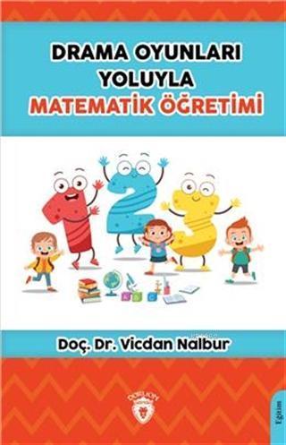 Drama Oyunları Yoluyla Matematik Öğretimi