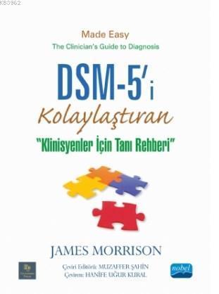 DSM-5'i Kolaylaştıran Klinisyenler için Tanı Rehberi