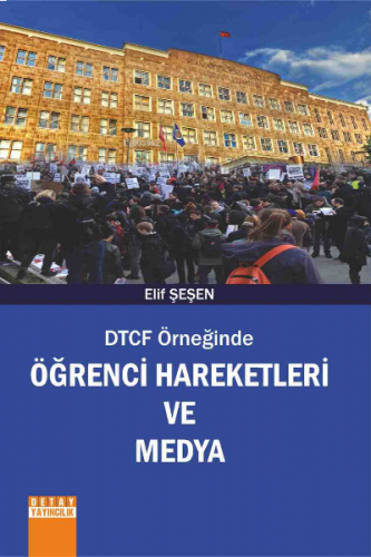 Dtcf Örneğinde Öğrenci Hareketleri Ve Medya