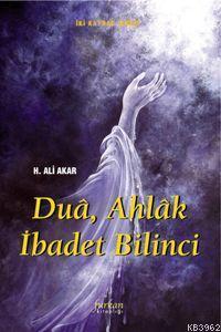 Dua Ahlak İbadet Bilinci