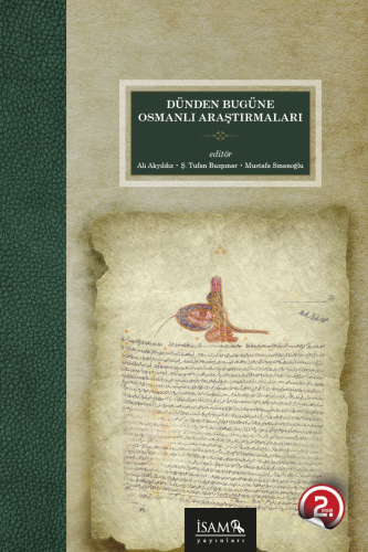 Dünden Bugüne Osmanlı Araştırmaları