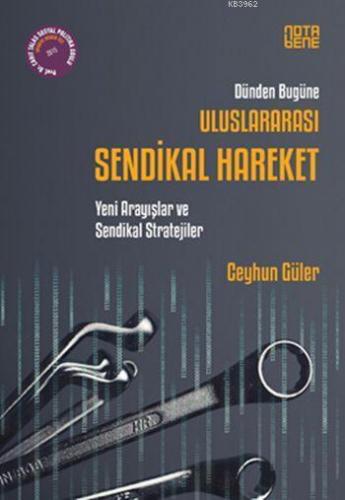 Dünden Bugüne Uluslararası Sendikal Hareket; Yeni Arayışlar ve Sendikal Stratejiler