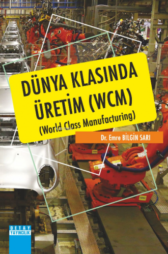 Dünya Klasında Üretim ( Wcm ) World Class Manufacturing