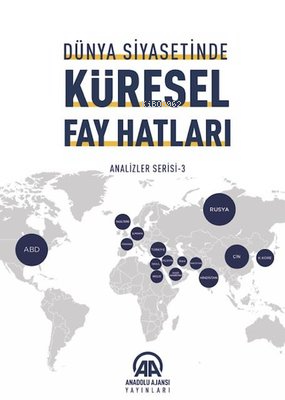 Dünya Siyasetinde Küresel Fay Hatları;Analiz Serisi 3