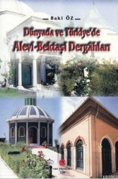 Dünyada ve Türkiye'de Alevi-Bektaşi Dergahları