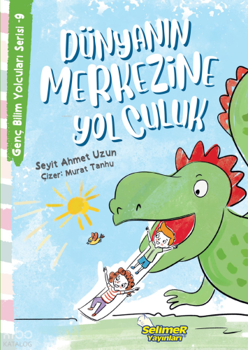 Dünyanın Merkezine Yolculuk - Genç Bilim Yolcuları Serisi -9