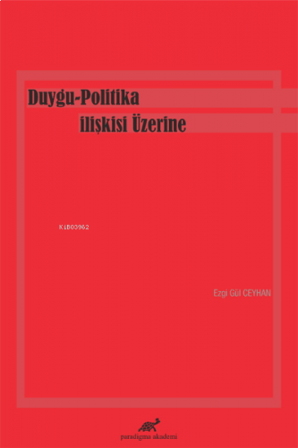 Duygu-Politika İlişkisi Üzerine