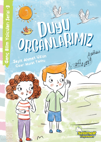 Duyu Organlarımız - Genç Bilim Yolcuları Serisi -3